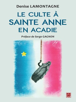 cover image of Le culte à Sainte Anne en Acadie